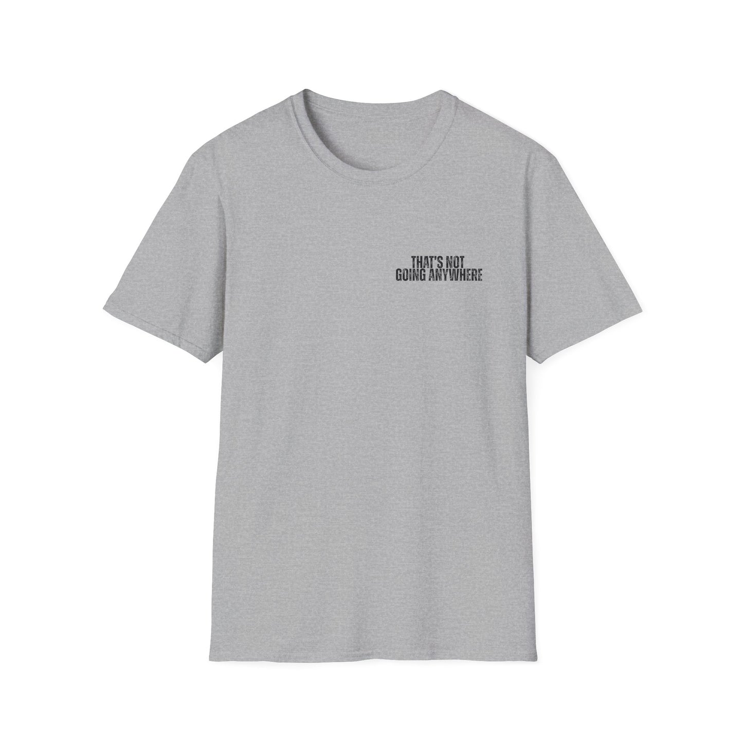 “That’s Not Going Anywhere” Dad Tee | Father’s Day Vintage Truck Shirt | Camping & Outdoors Graphic T-Shirt for Men