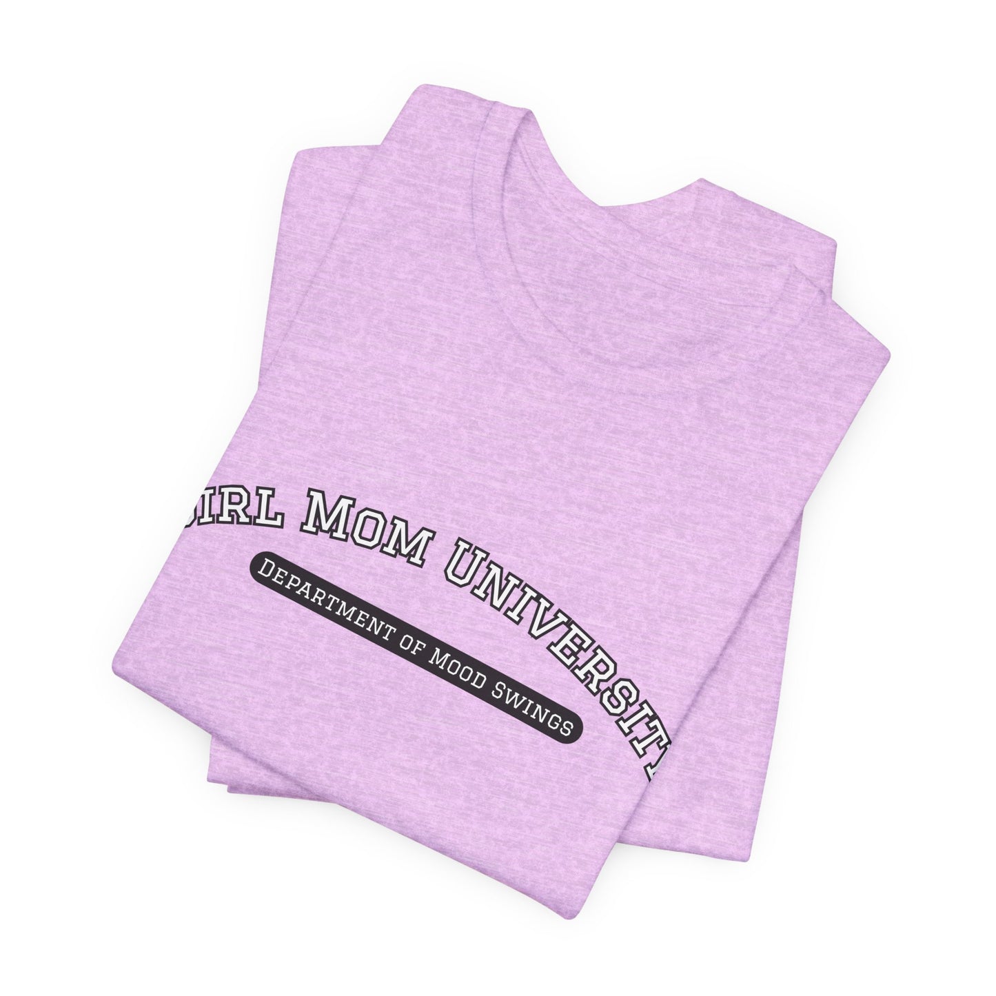 Girl Mom T-Shirt | Department of Mood Swings | University Shirt | Funny Mom Tee