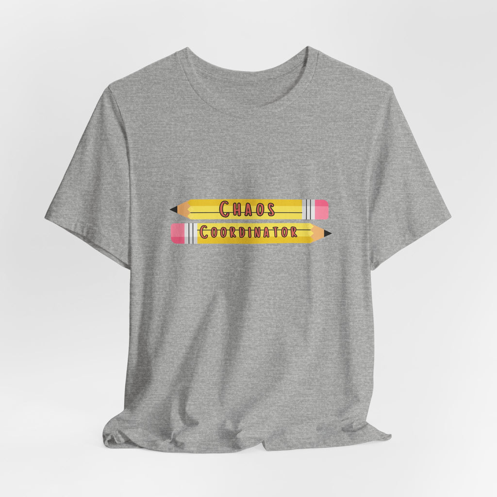 Chaos Coordinator pencils T-Shirt | Teacher Humor Tee