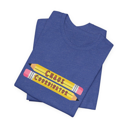 Chaos Coordinator pencils T-Shirt | Teacher Humor Tee