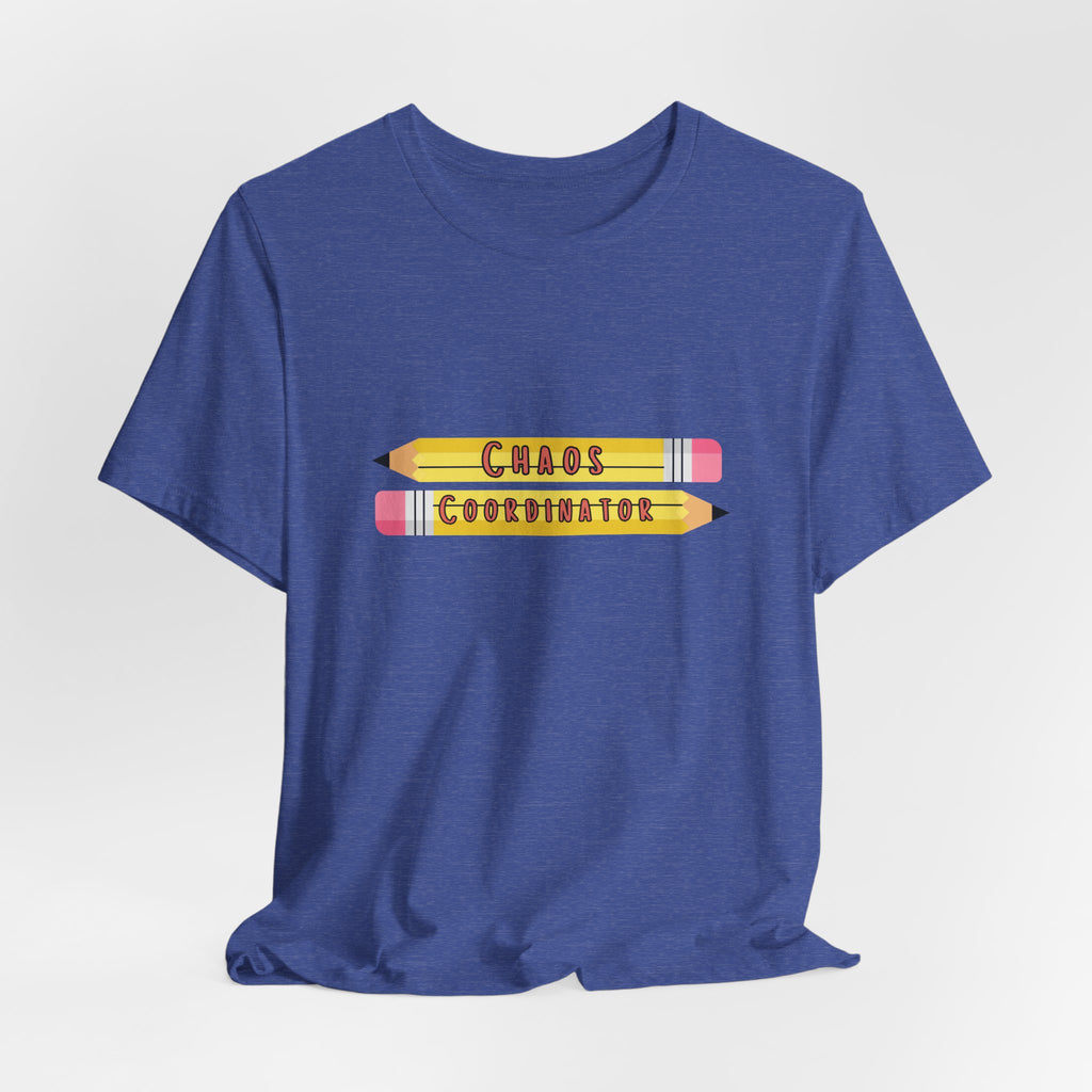 Chaos Coordinator pencils T-Shirt | Teacher Humor Tee
