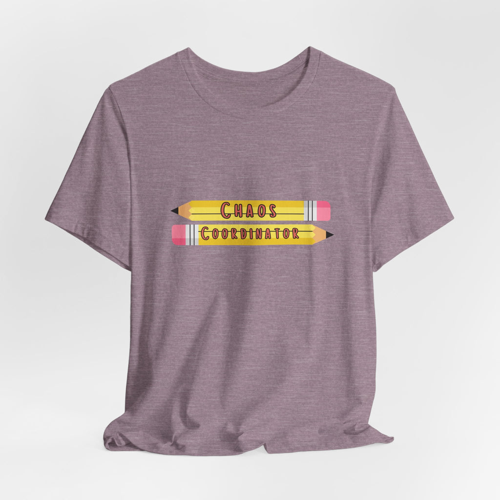 Chaos Coordinator pencils T-Shirt | Teacher Humor Tee