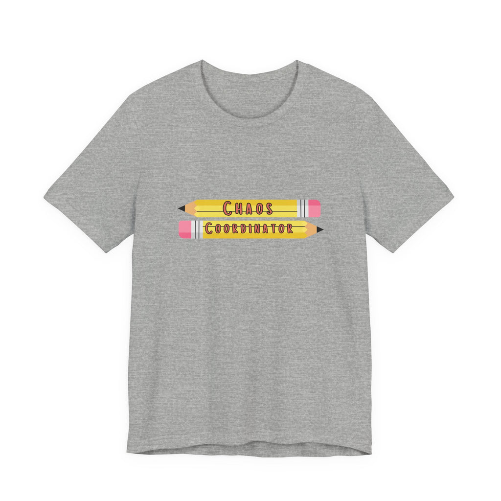 Chaos Coordinator pencils T-Shirt | Teacher Humor Tee