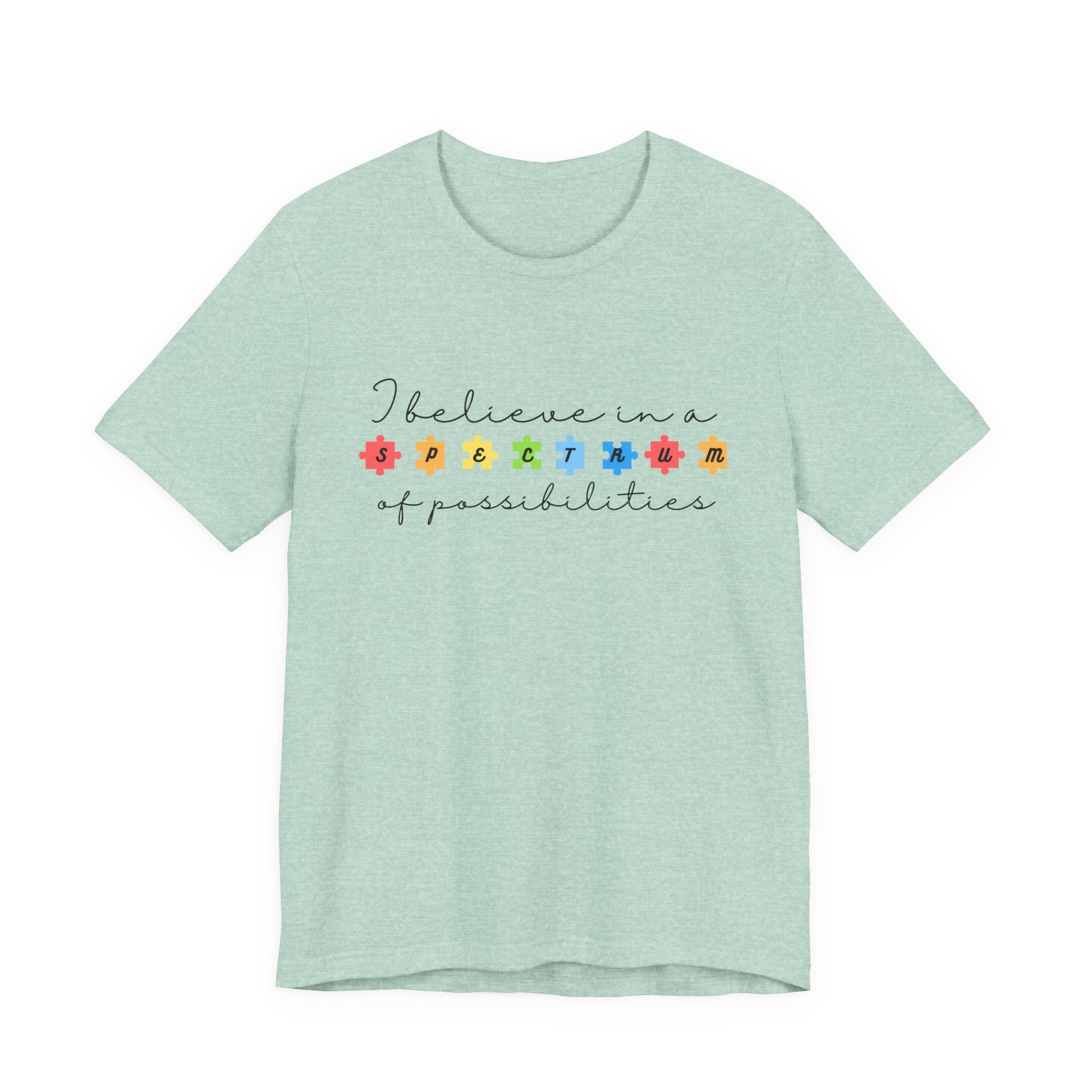 I Believe in a Spectrum of Possibilities T-Shirt | Autism Awareness, Colorful Puzzle Pieces | Black Writing