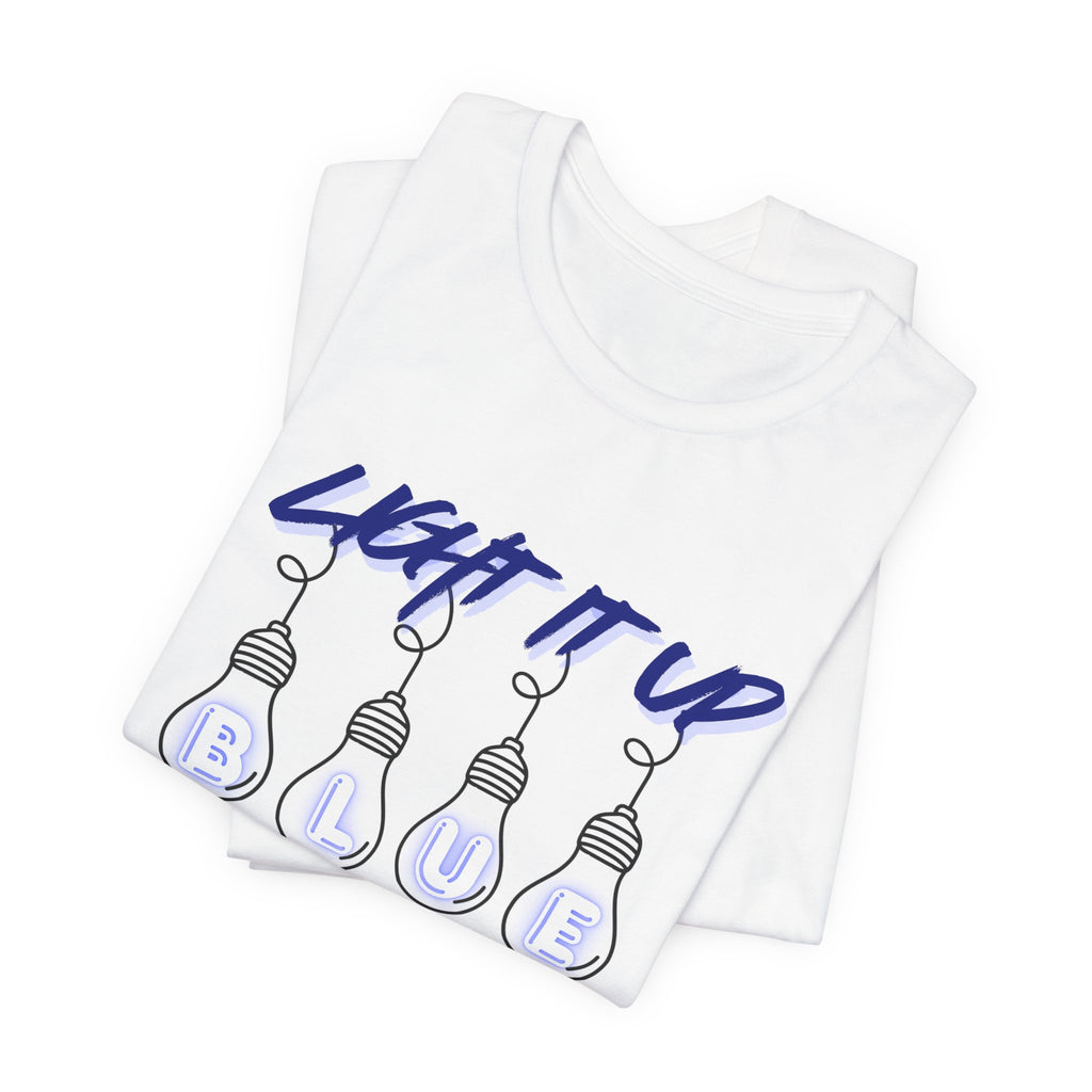 Light It Up Blue Autism Awareness T-Shirt | Blue Light Bulb Design