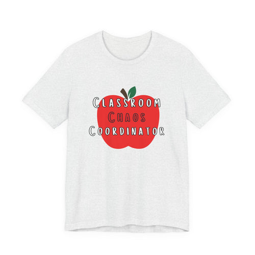 Classroom Chaos Coordinator Apple T-Shirt | Teacher Tee