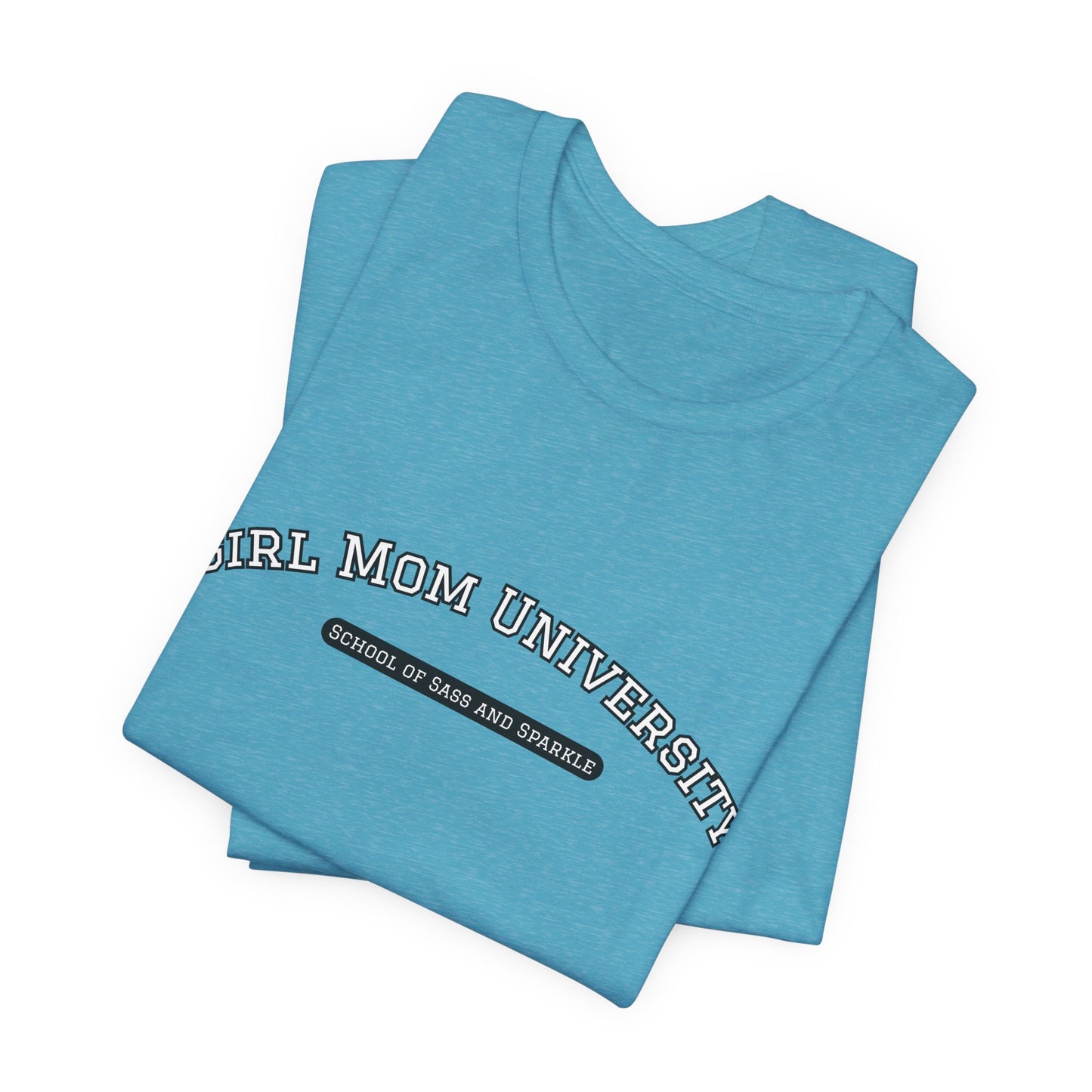 Girl Mom T-Shirt | School of Sass and Sparkle | University Shirt | Mom Life Tee