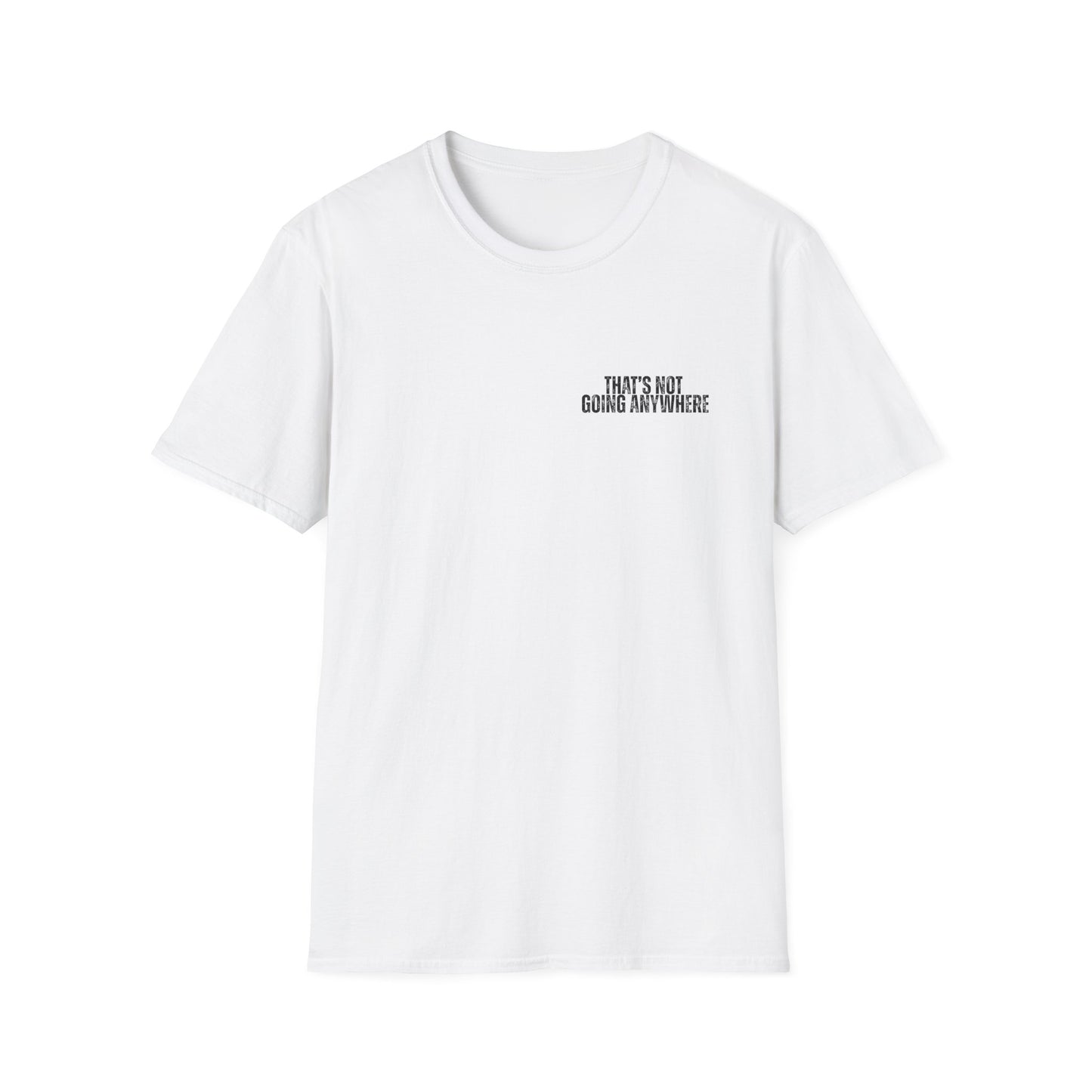 “That’s Not Going Anywhere” Dad Tee | Father’s Day Vintage Truck Shirt | Camping & Outdoors Graphic T-Shirt for Men