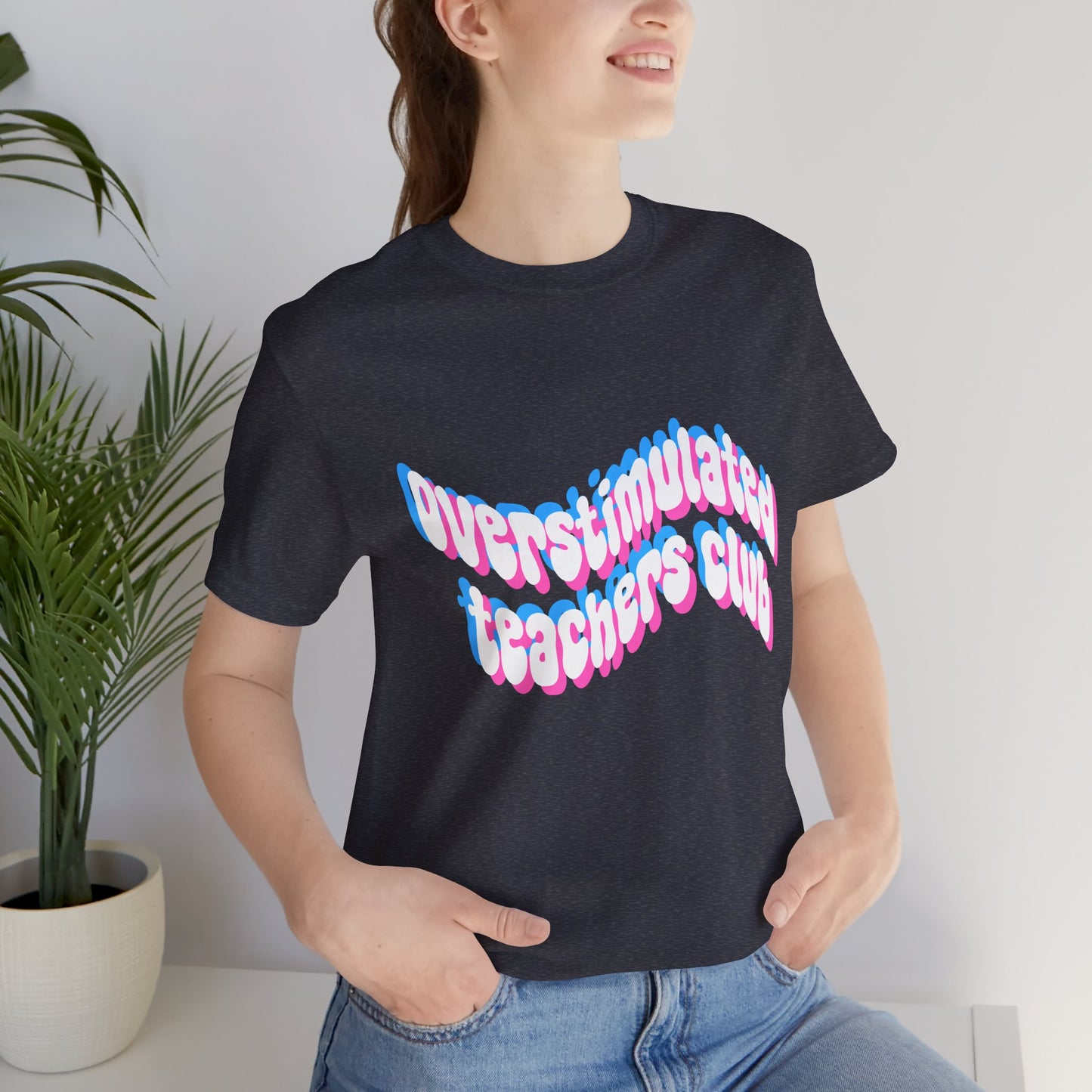 Overstimulated Teachers Club Tee | Wavy Text Teacher Shirt