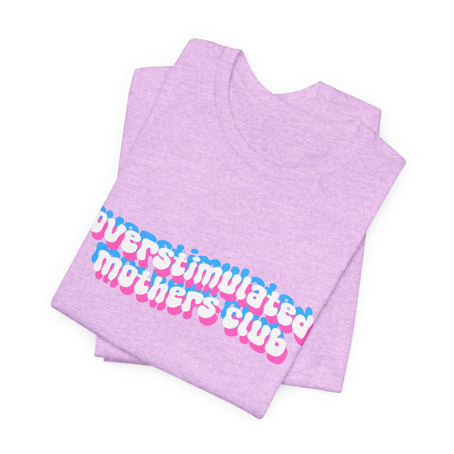 Overstimulated Mothers Club Shirt | Funny Mom Tee | Motherhood T-Shirt