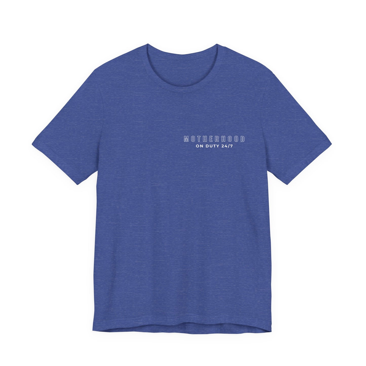 Motherhood On Duty 24/7 Shirt | Funny Mom Life Tee | Motherhood Shirt