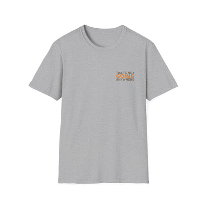 Funny Dad Cargo Strap Shirt | “Thats Not Going Anywhere” Funny Fathers Day Tee | Certified Cargo Inspector Graphic Shirt