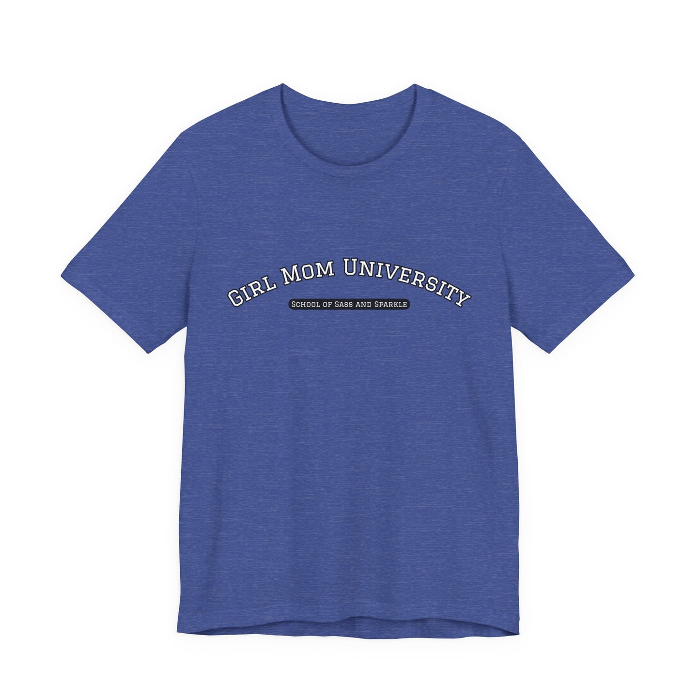 Girl Mom T-Shirt | School of Sass and Sparkle | University Shirt | Mom Life Tee