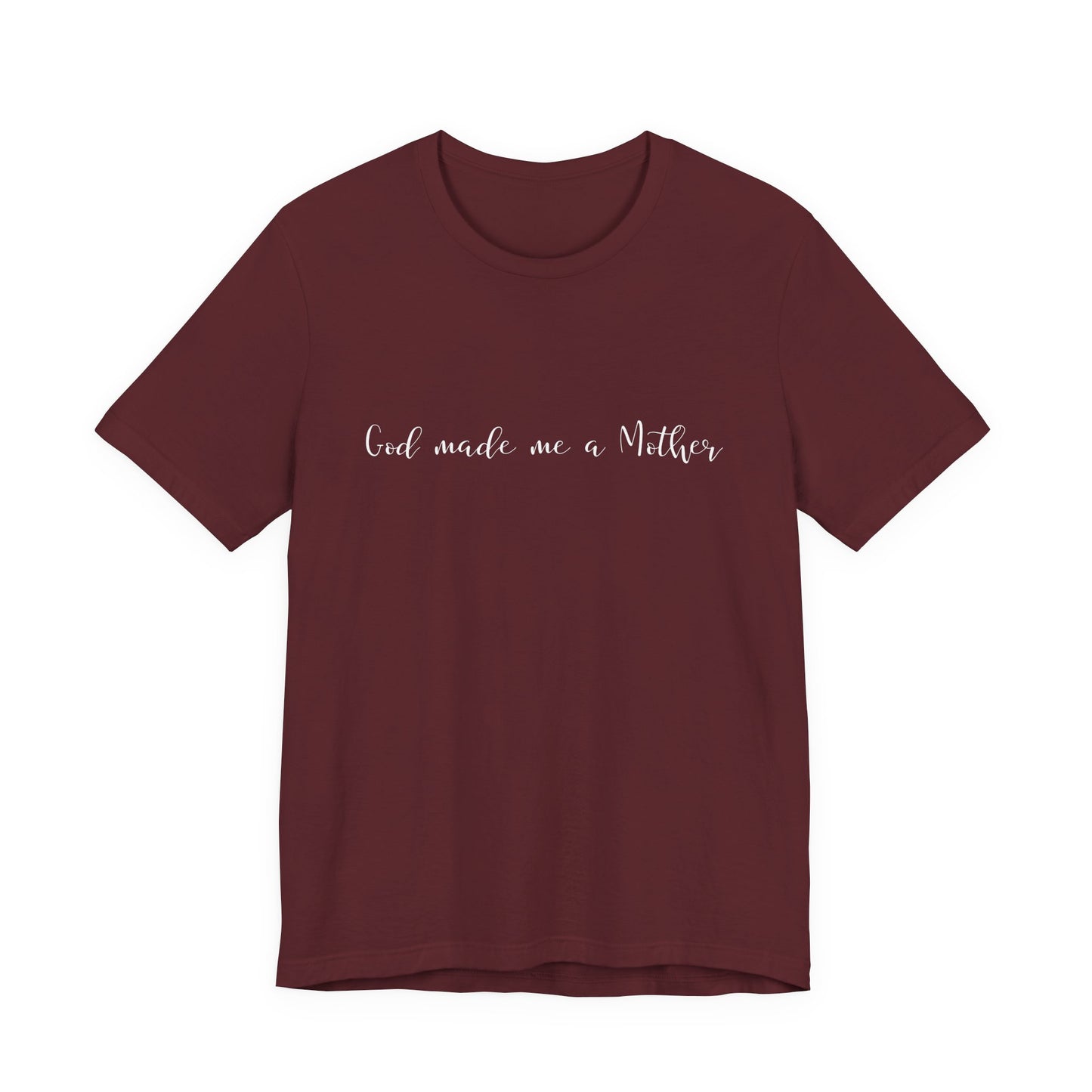 God Made Me a Mother T-Shirt | Christian Mom Tee | Faith Based Motherhood Shirt
