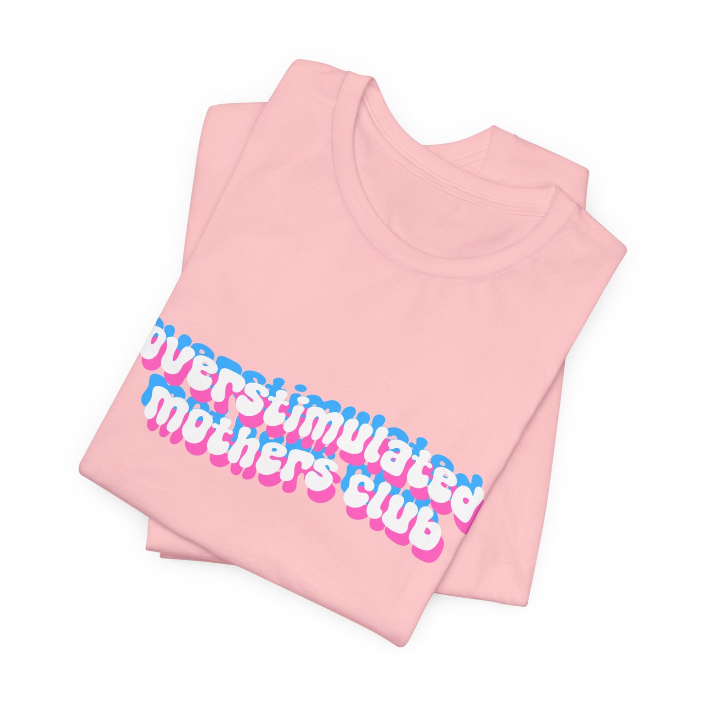Overstimulated Mothers Club Shirt | Funny Mom Tee | Motherhood T-Shirt