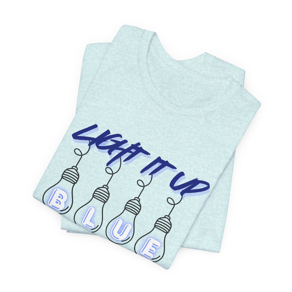 Light It Up Blue Autism Awareness T-Shirt | Blue Light Bulb Design