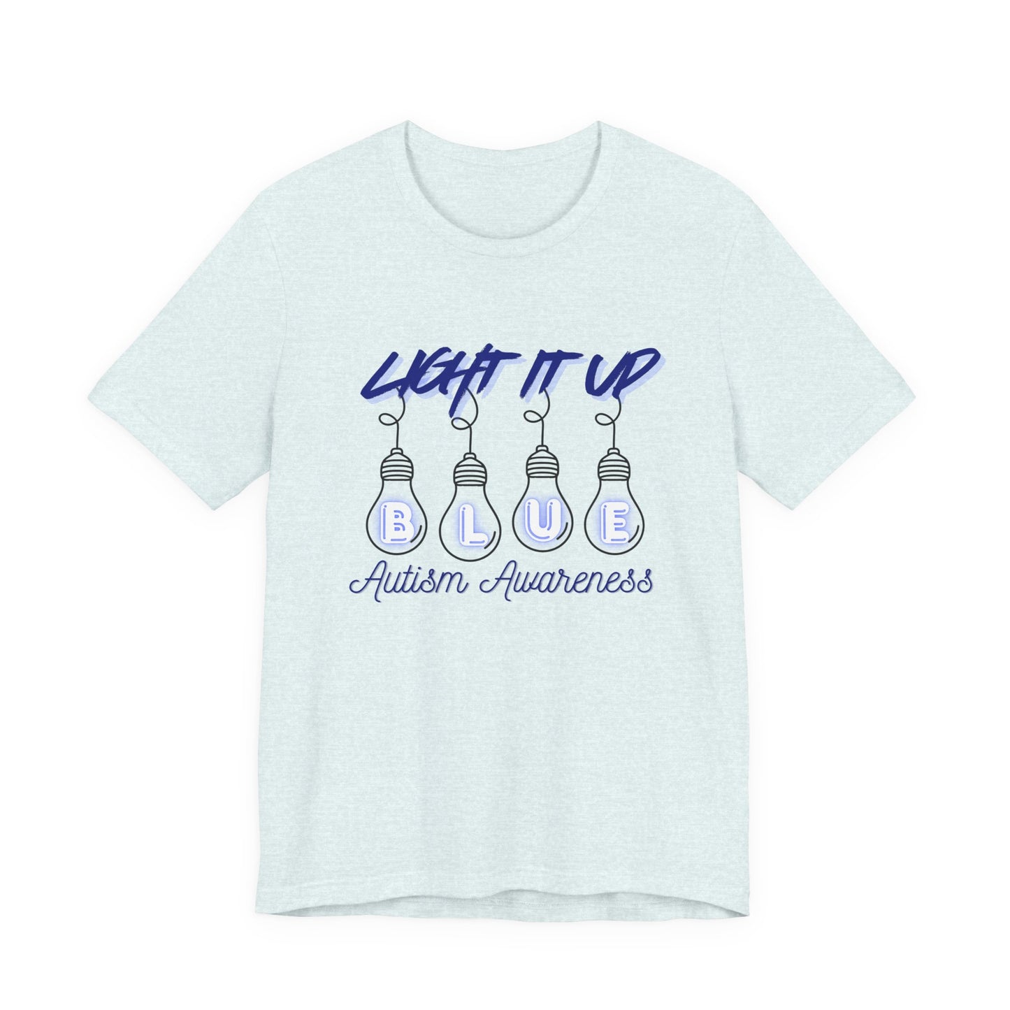 Light It Up Blue Autism Awareness T-Shirt | Blue Light Bulb Design