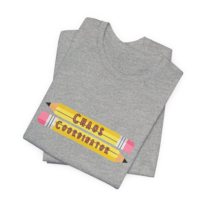Chaos Coordinator pencils T-Shirt | Teacher Humor Tee