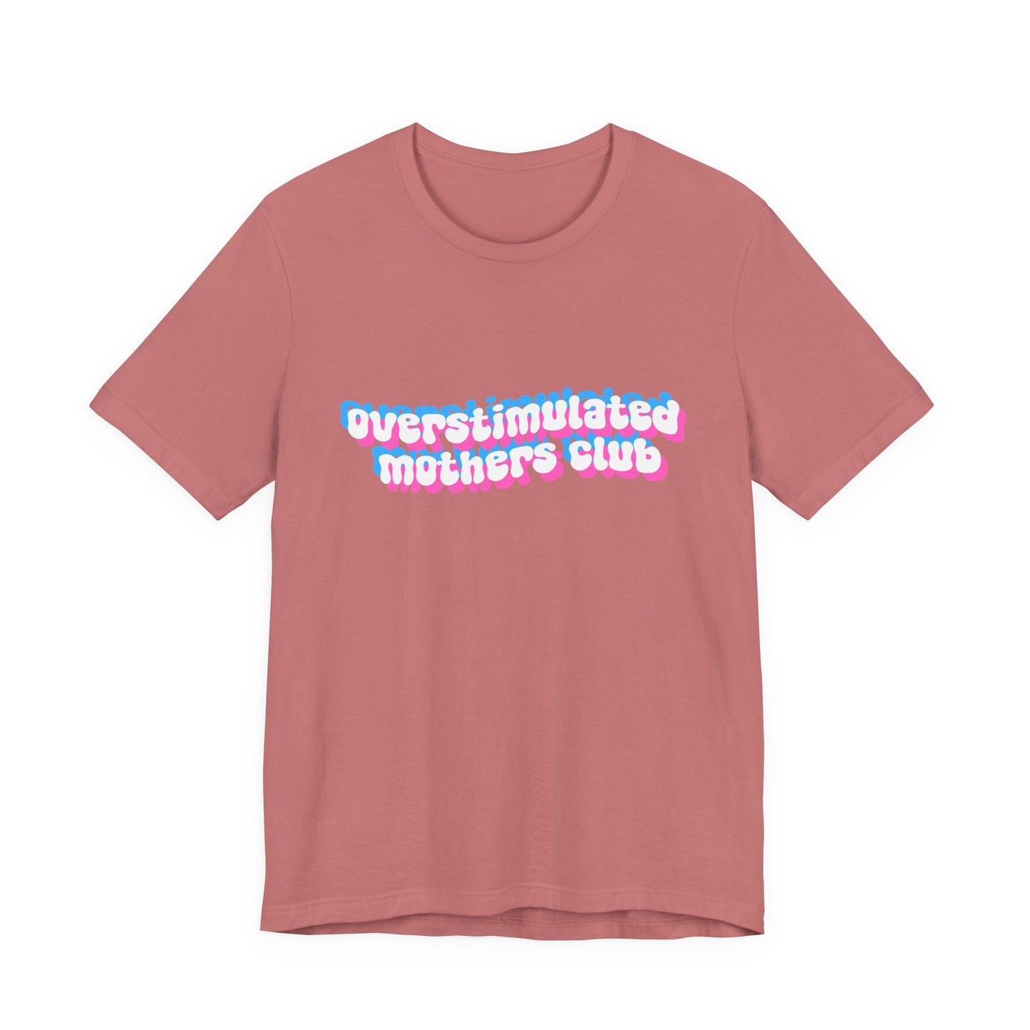 Overstimulated Mothers Club Shirt | Funny Mom Tee | Motherhood T-Shirt