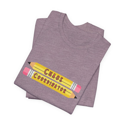 Chaos Coordinator pencils T-Shirt | Teacher Humor Tee