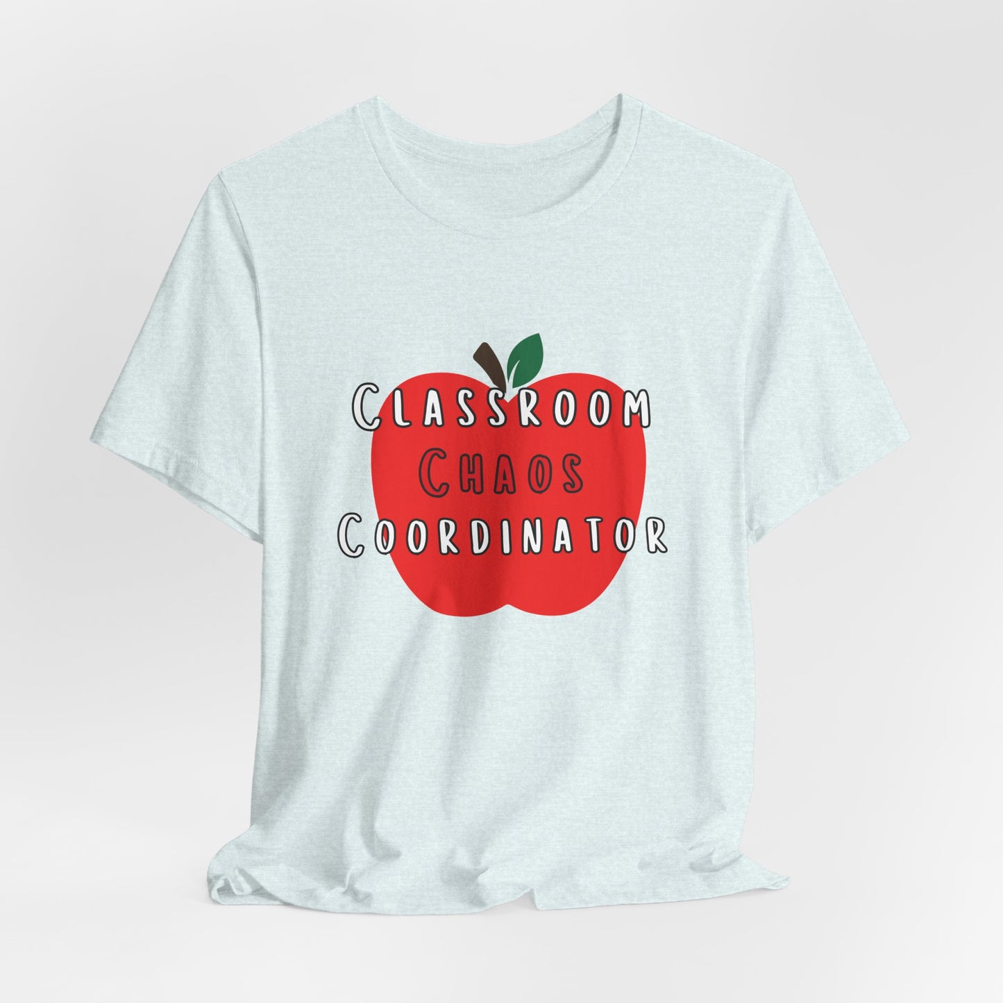 Classroom Chaos Coordinator Apple T-Shirt | Teacher Tee