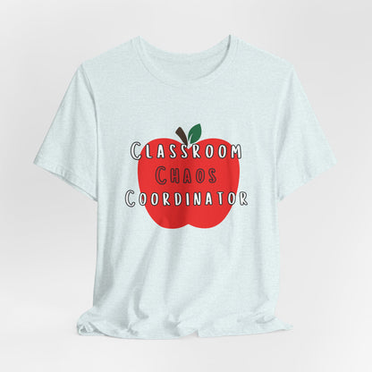 Classroom Chaos Coordinator Apple T-Shirt | Teacher Tee