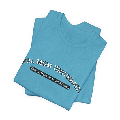 Girl Mom T-Shirt | Department of Mood Swings | University Shirt | Funny Mom Tee