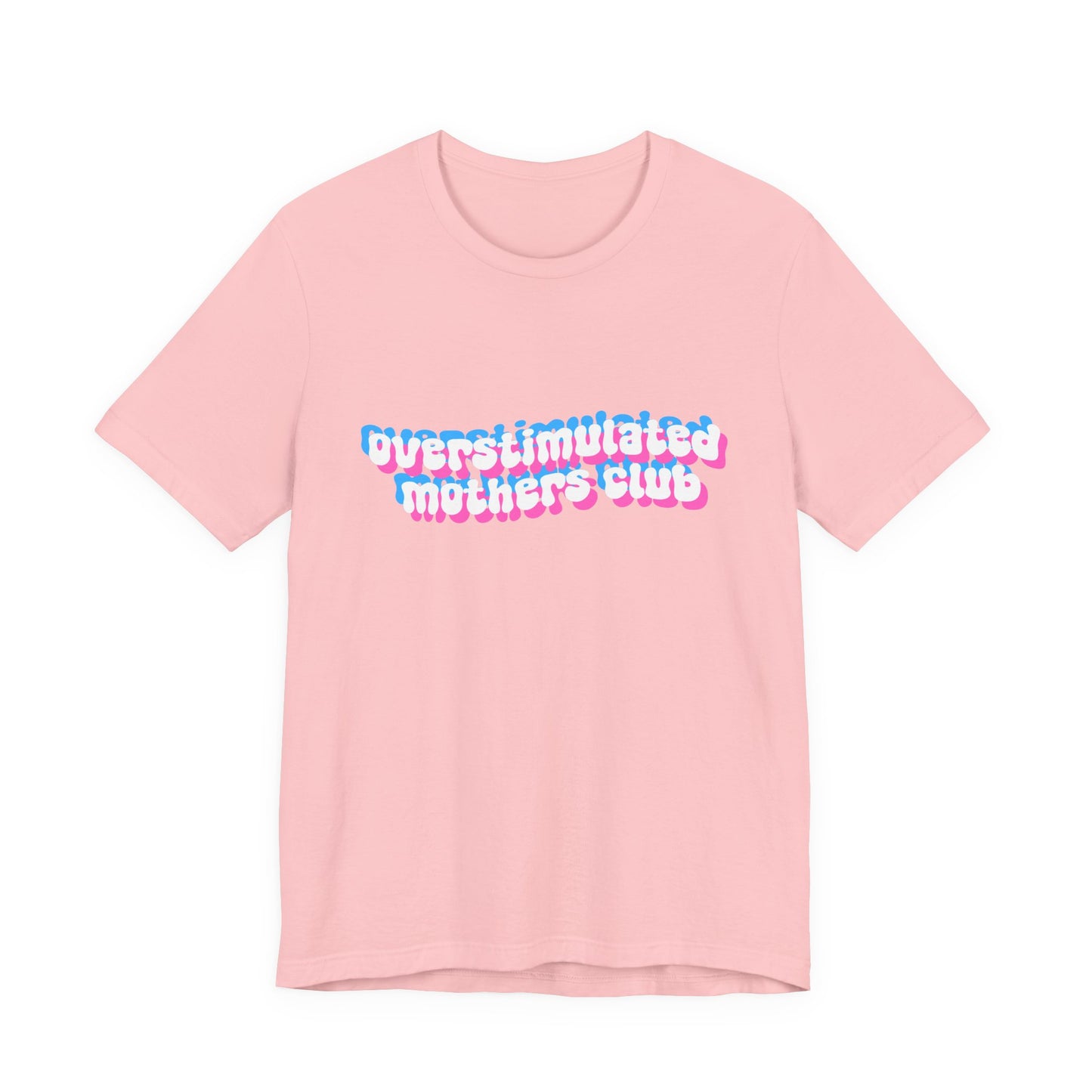 Overstimulated Mothers Club Shirt | Funny Mom Tee | Motherhood T-Shirt