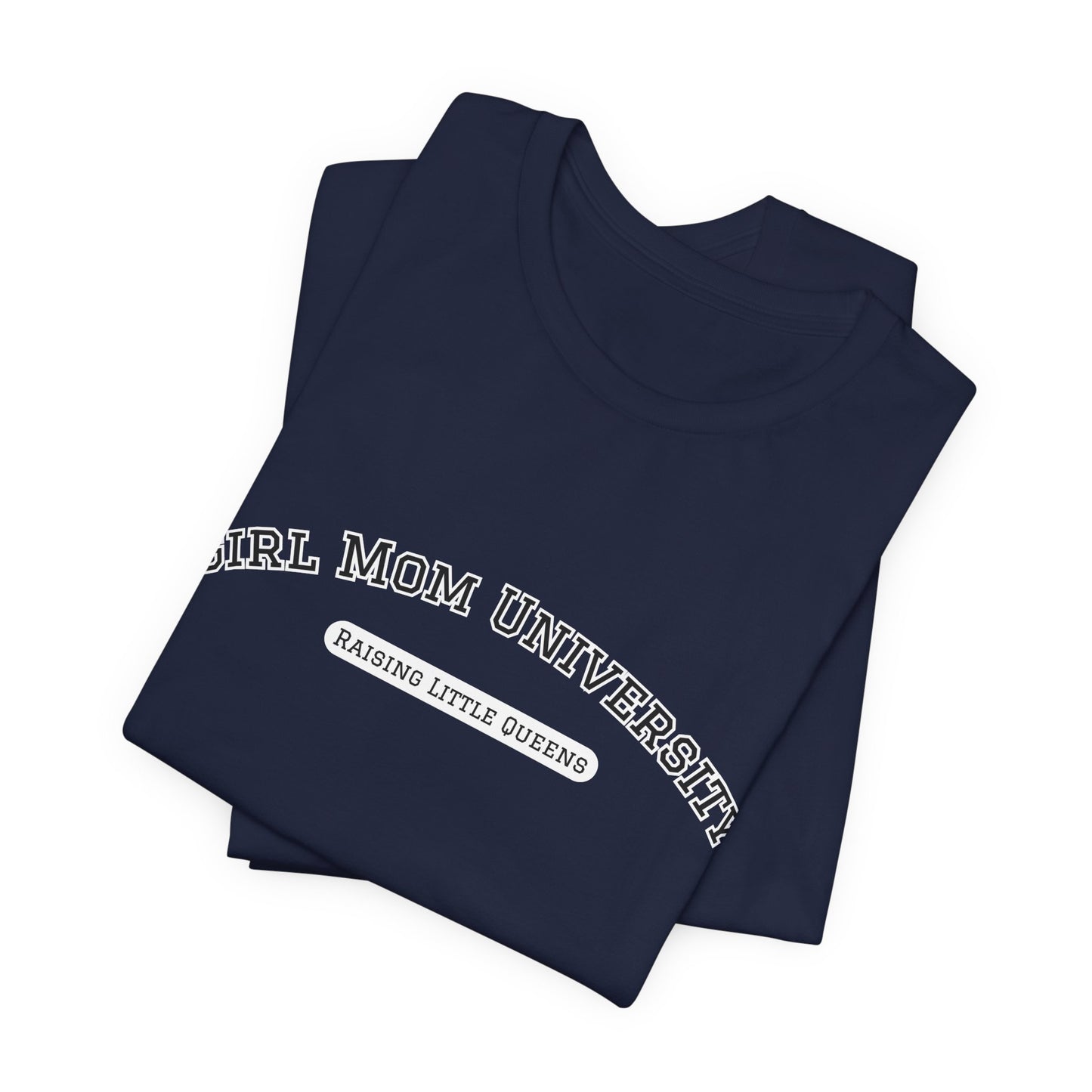 Girl Mom T-Shirt | Raising Little Queens | University T-shirt | Mama Shirt