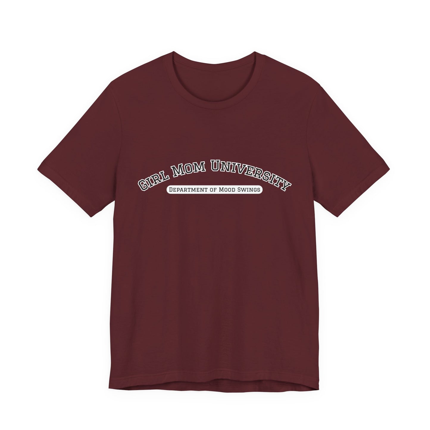 Girl Mom T-Shirt | Department of Mood Swings | University Shirt | Funny Mom Tee