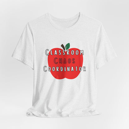 Classroom Chaos Coordinator Apple T-Shirt | Teacher Tee