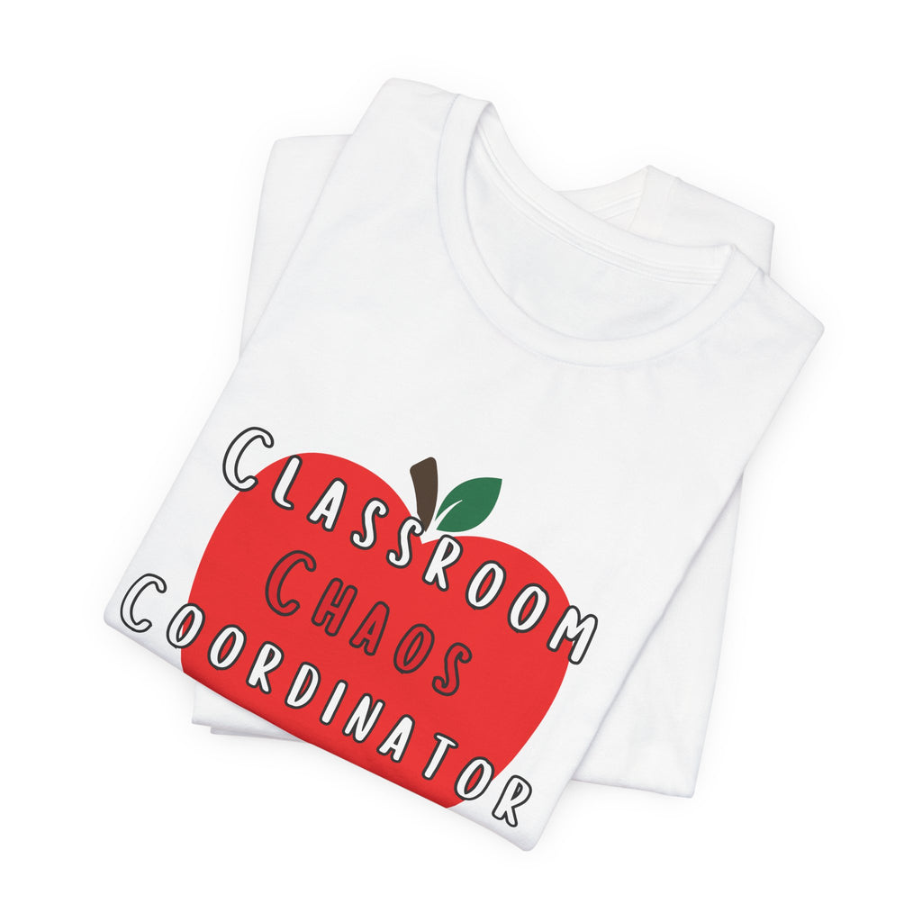 Classroom Chaos Coordinator Apple T-Shirt | Teacher Tee