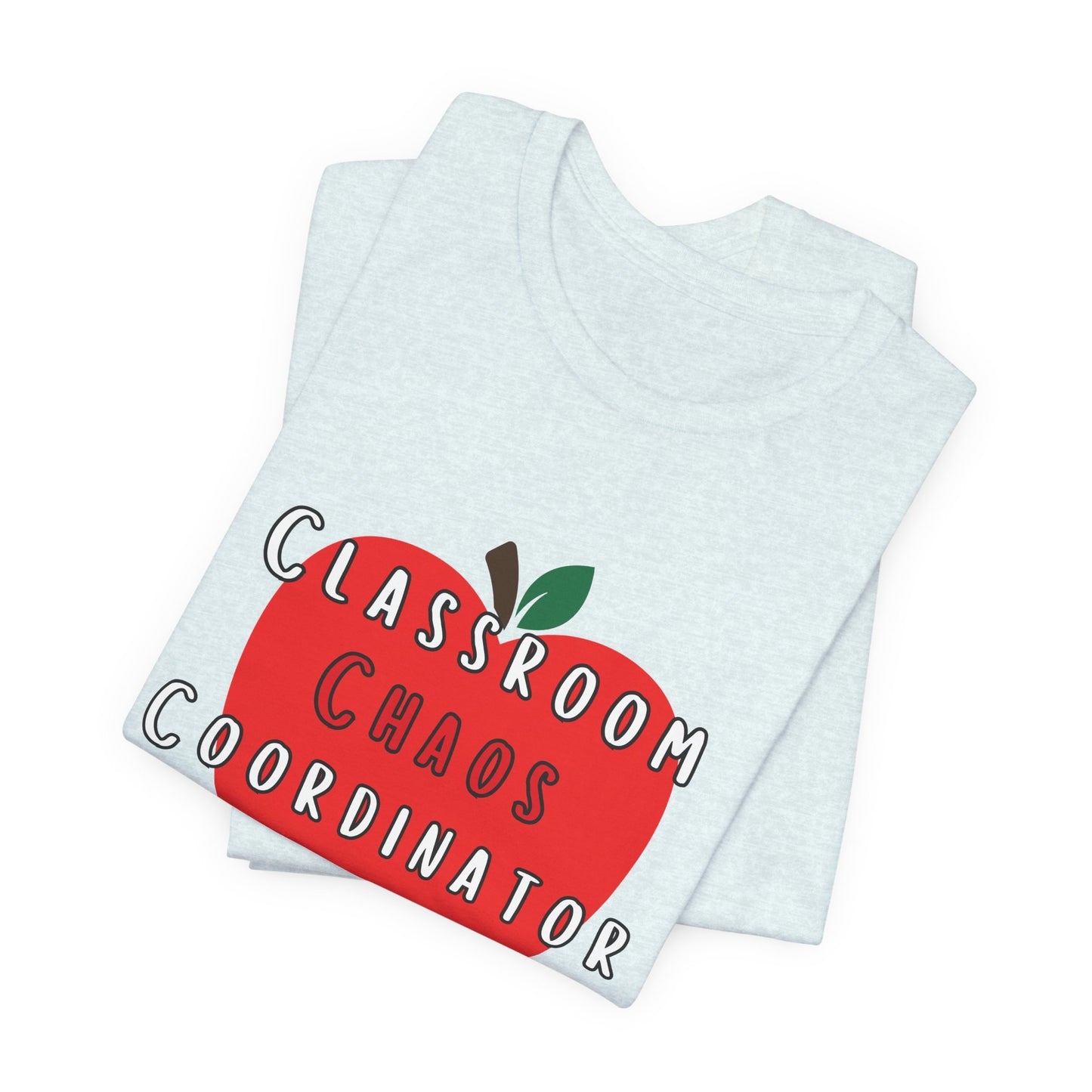 Classroom Chaos Coordinator Apple T-Shirt | Teacher Tee