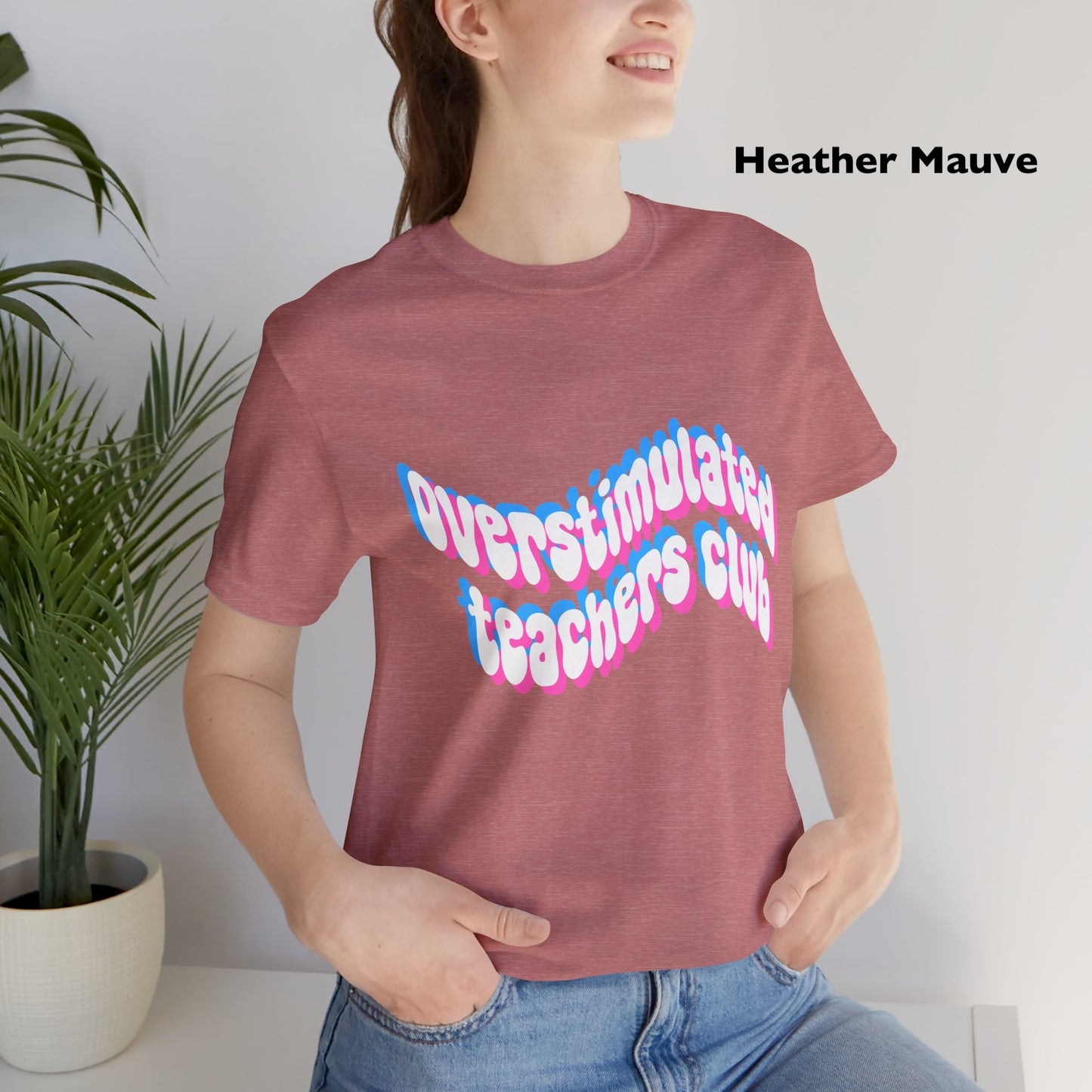 Overstimulated Teachers Club Tee | Wavy Text Teacher Shirt