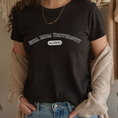 Girl Mom T-Shirt | University Alumni Tee | Mom Life Shirt