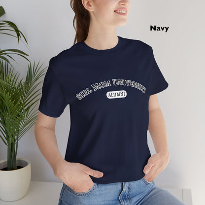 Girl Mom T-Shirt | University Alumni Tee | Mom Life Shirt