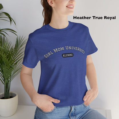 Girl Mom T-Shirt | University Alumni Tee | Mom Life Shirt