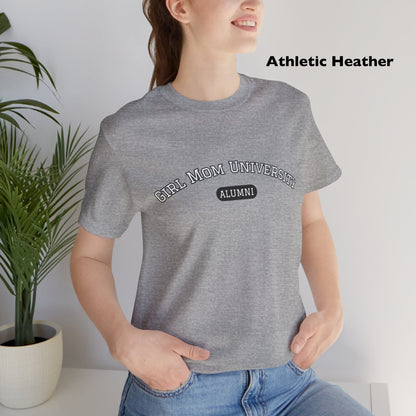Girl Mom T-Shirt | University Alumni Tee | Mom Life Shirt