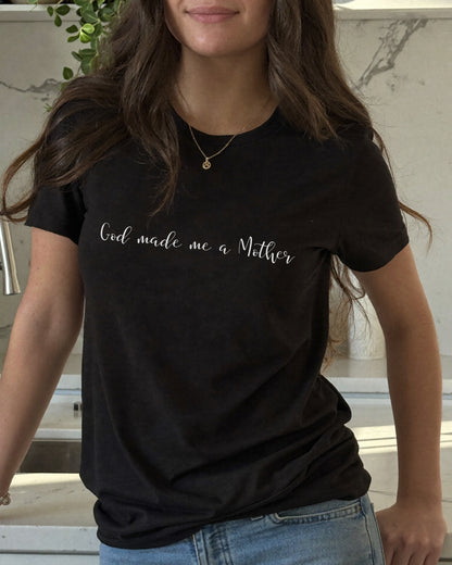 God Made Me a Mother T-Shirt | Christian Mom Tee | Faith Based Motherhood Shirt