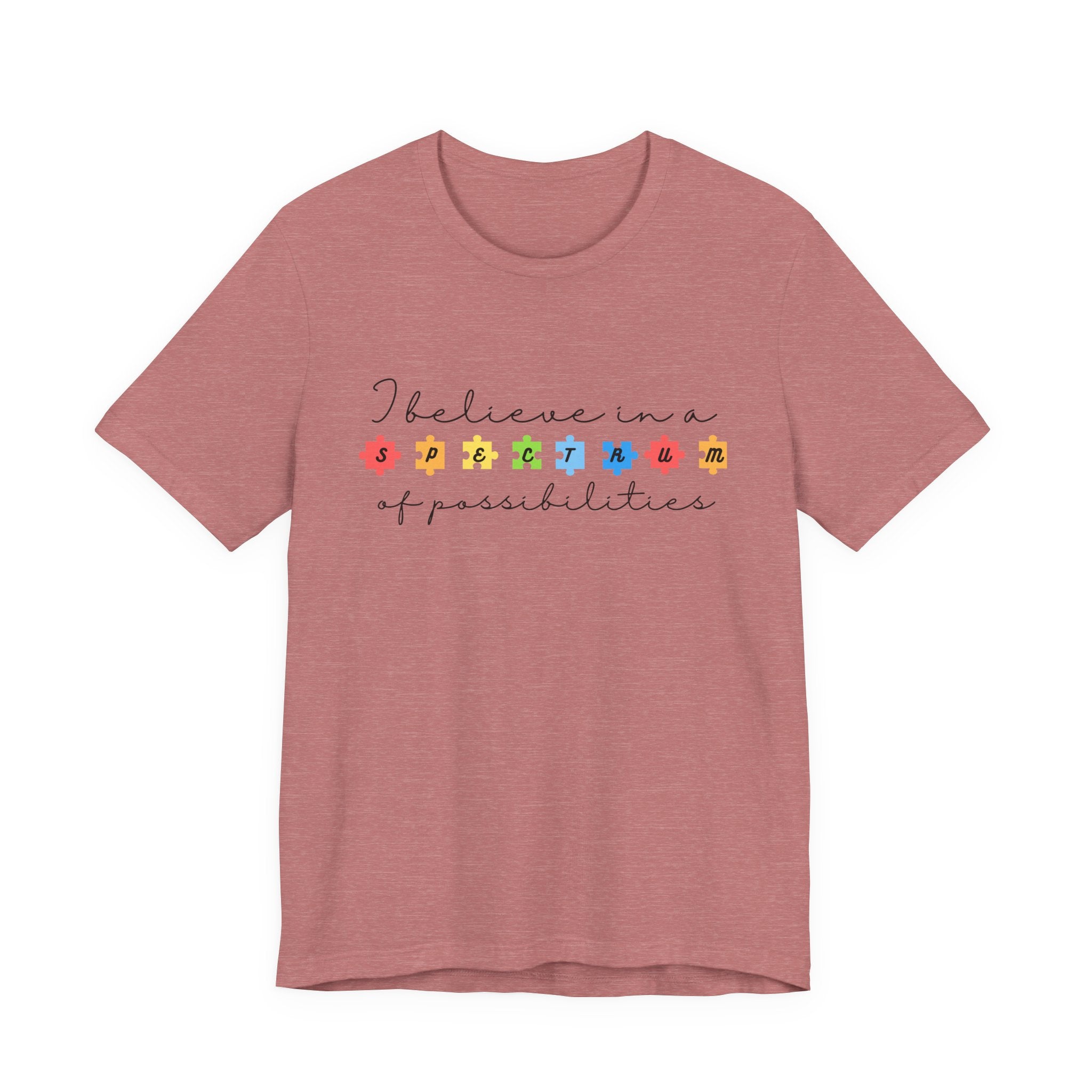 I Believe in a Spectrum of Possibilities T-Shirt | Autism Awareness, Colorful Puzzle Pieces | Black Writing
