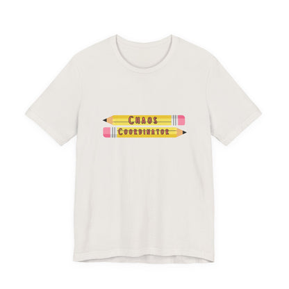 Chaos Coordinator pencils T-Shirt | Teacher Humor Tee