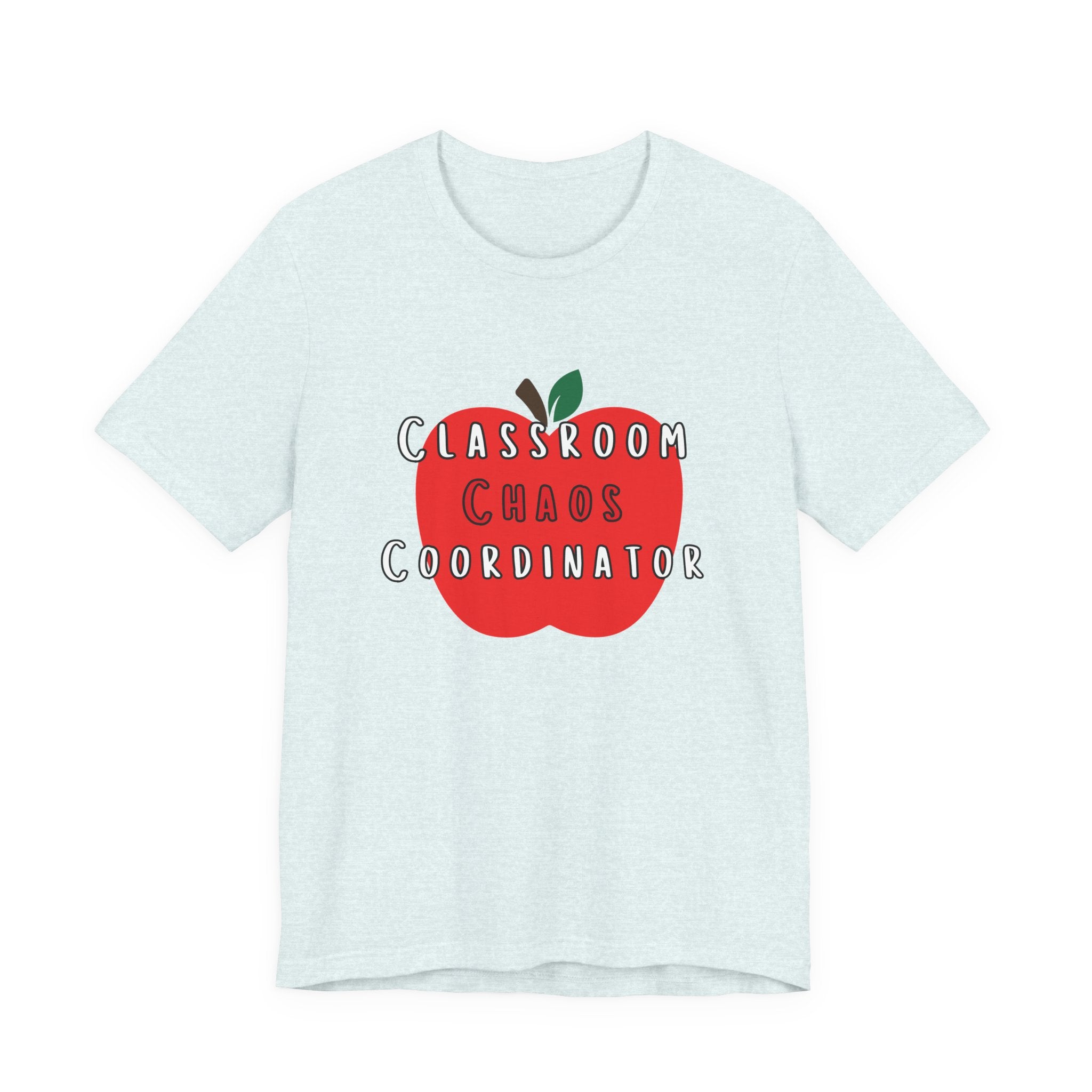 Classroom Chaos Coordinator Apple T-Shirt | Teacher Tee