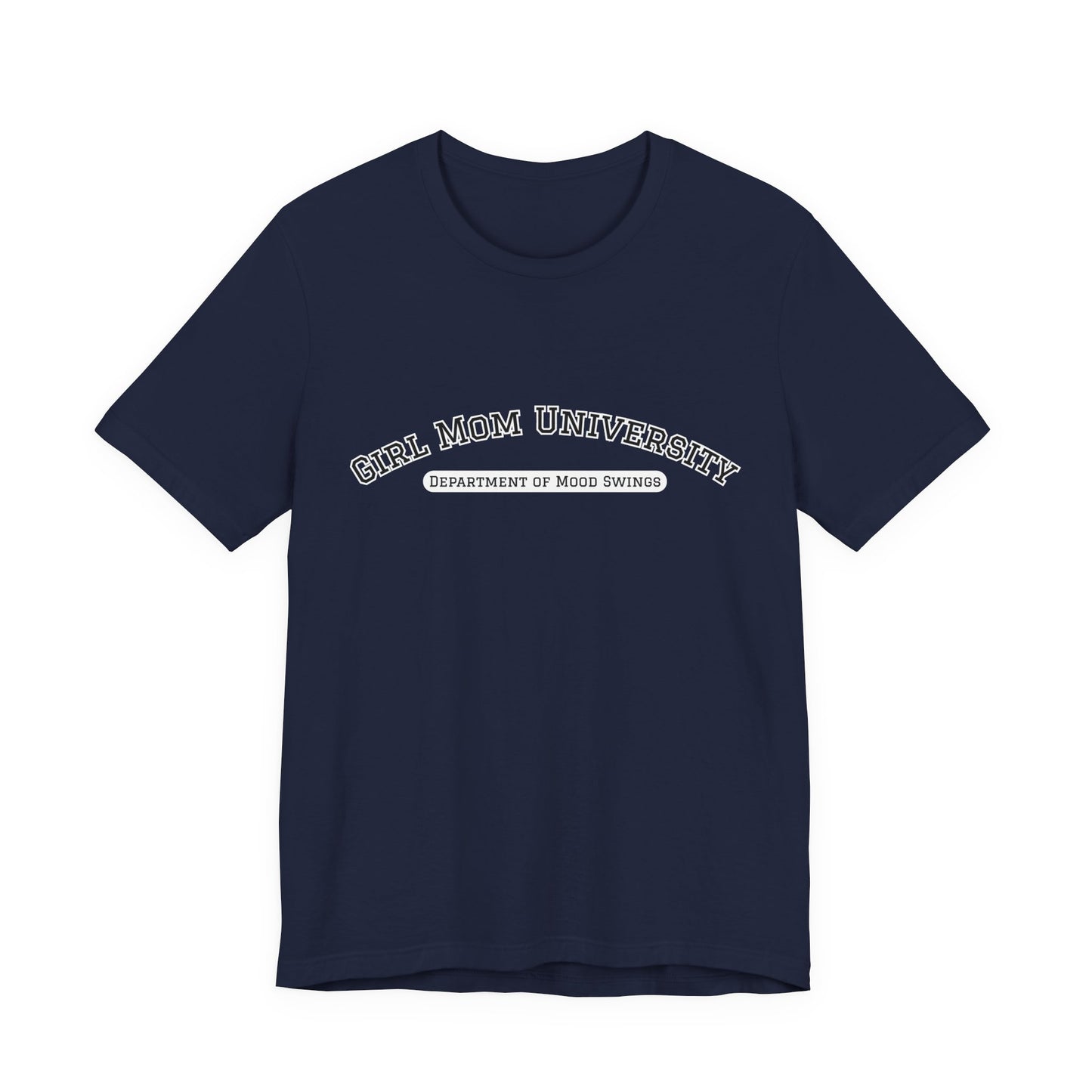 Girl Mom T-Shirt | Department of Mood Swings | University Shirt | Funny Mom Tee