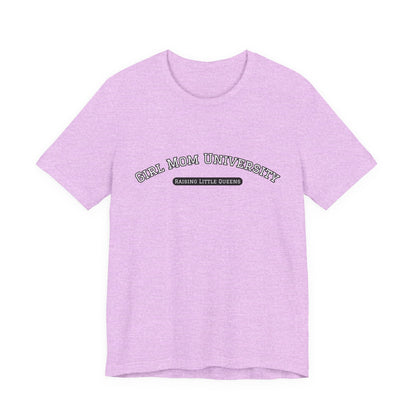 Girl Mom T-Shirt | Raising Little Queens | University T-shirt | Mama Shirt