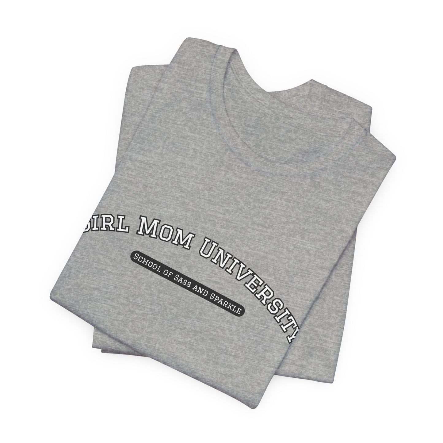 Girl Mom T-Shirt | School of Sass and Sparkle | University Shirt | Mom Life Tee