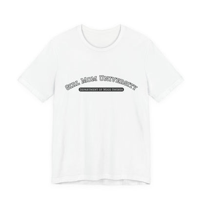 Girl Mom T-Shirt | Department of Mood Swings | University Shirt | Funny Mom Tee