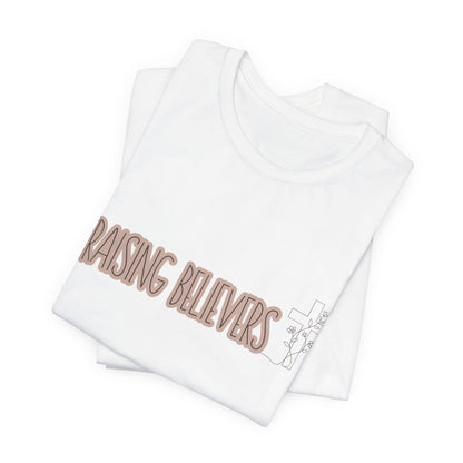 Raising Believers Shirt | Christian Mom Shirt | Faith Based T-Shirt | Christian Mother Gift