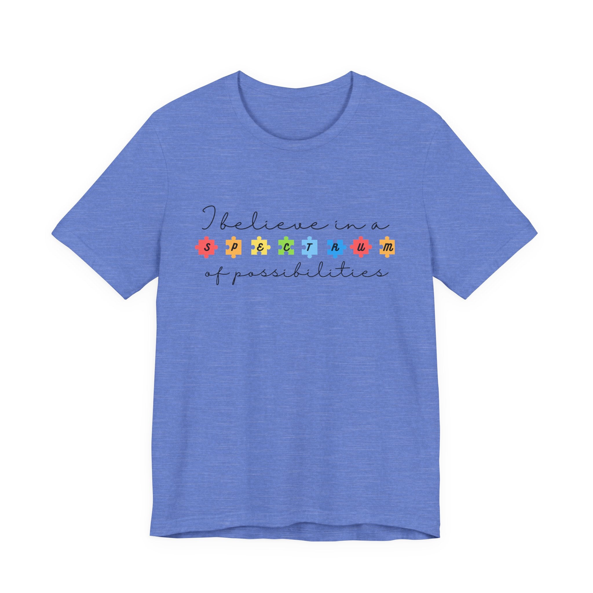 I Believe in a Spectrum of Possibilities T-Shirt | Autism Awareness, Colorful Puzzle Pieces | Black Writing