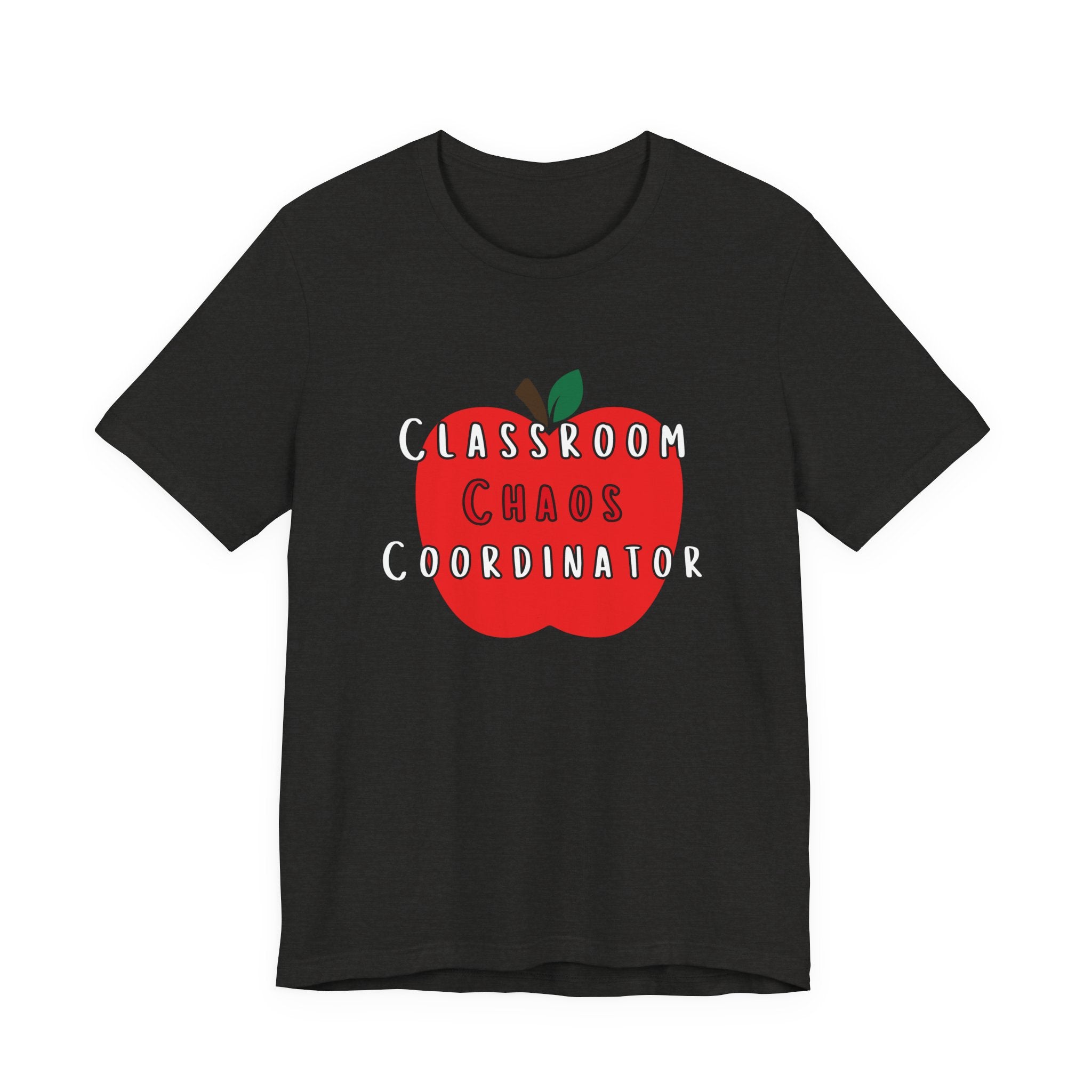 Classroom Chaos Coordinator Apple T-Shirt | Teacher Tee