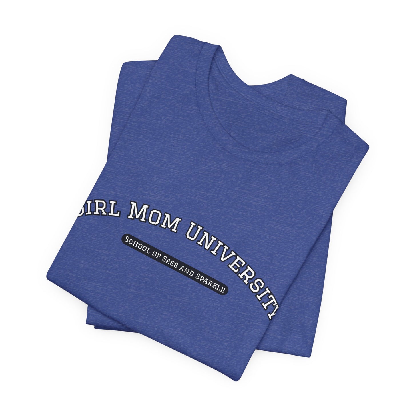 Girl Mom T-Shirt | School of Sass and Sparkle | University Shirt | Mom Life Tee